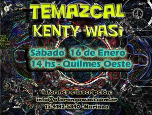 Temazcal/Cabaña de Sudar - Kenty Wasy - Sábado 16 de Enero - 14 hs
